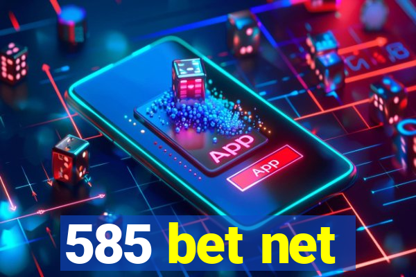 585 bet net